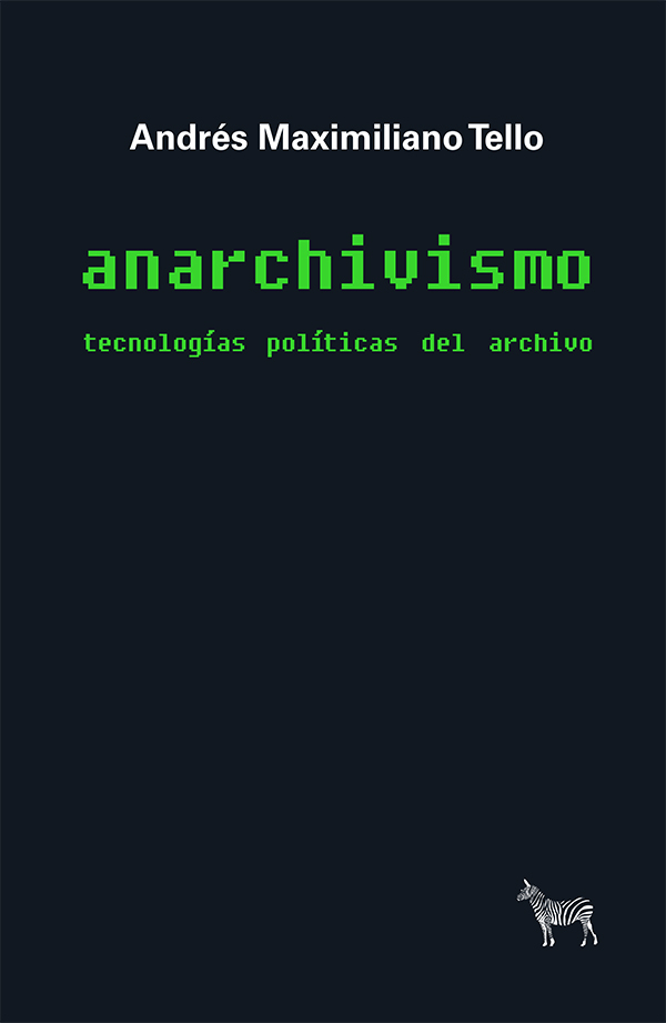 Anarchivismo. Tecnologías políticas del archivo